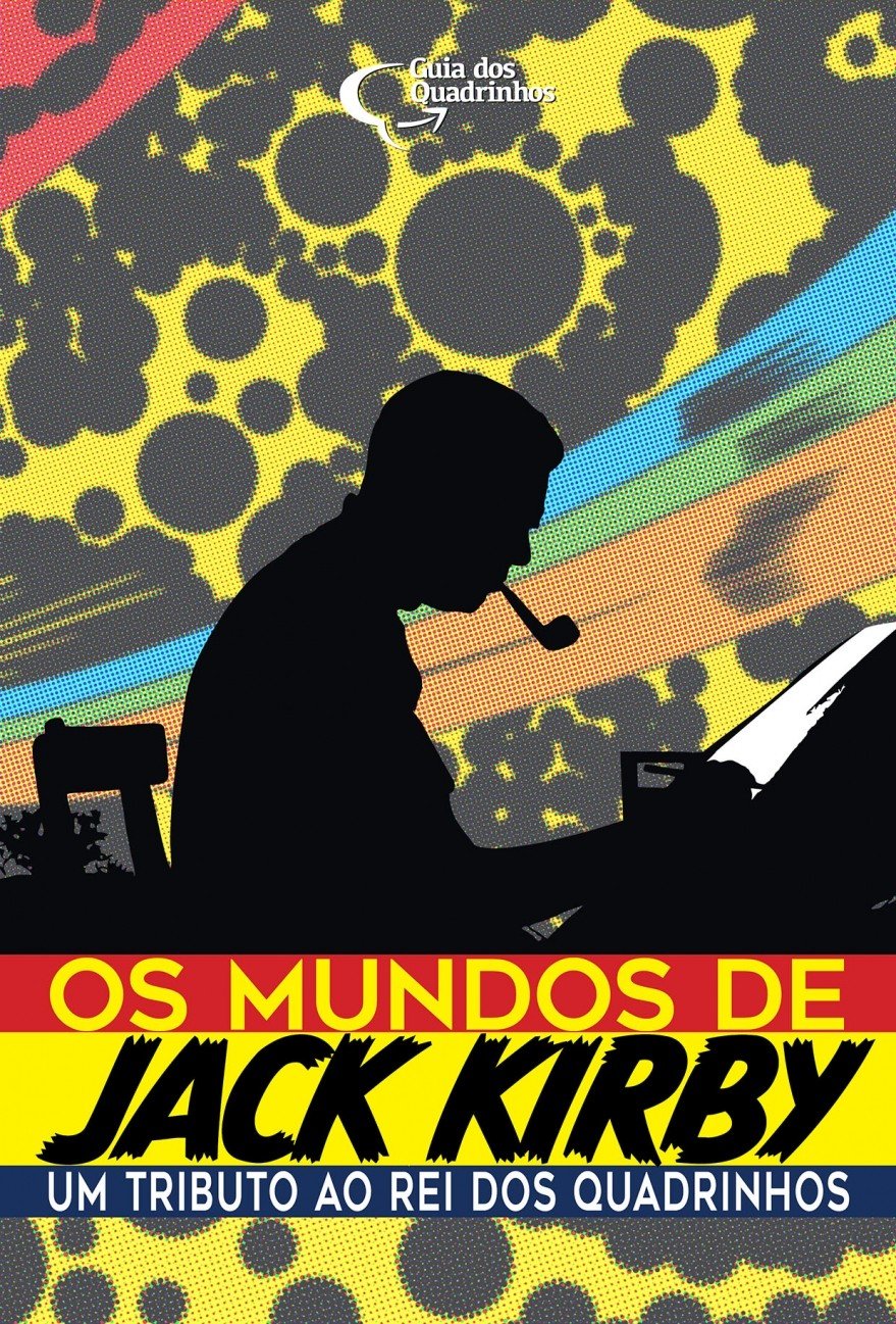 Capa de Os Mundos de Jack Kirby: Um Tributo ao Rei dos Quadrinhos